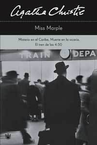 Resumen de Miss Marple: Misterio en el Caribe; Muerte en la Vicaría; y el Tren de las 4:50