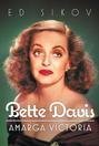 Resumen de Bette Davis. Amarga Victoria