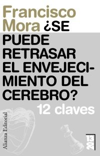 Resumen de ¿Se Puede Retrasar el Envejecimiento del Cerebro? 12 Claves