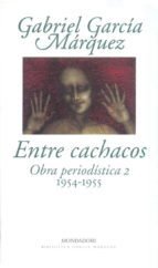 Resumen de Entre Cachacos. Obra Periodística 2: 1954-1955