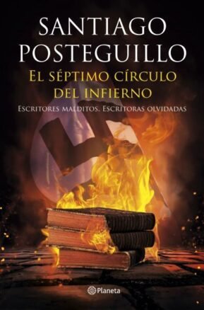 Resumen de El Séptimo Círculo del Infierno. Escritores Malditos. Escritoras Olvidada