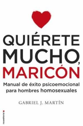 Resumen de Quiérete Mucho, Maricón