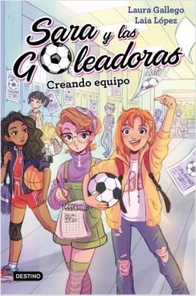 Resumen de Creando Equipo. Sara y las Goleadoras 1