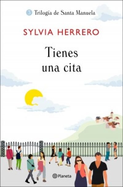 Resumen de Tienes una Cita. Trilogía de Santa Manuela 3