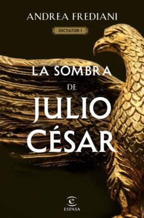 Resumen de La Sombra de Julio César. Dictator 1