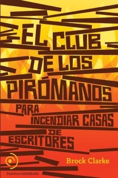 Resumen de El Club de los Pirómanos