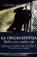 Resumen de La Organizatsja. Mafia Rusa, Mafia Roja