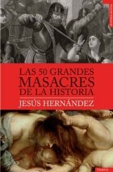 Resumen de Las 50 Grandes Masacres de la Historia