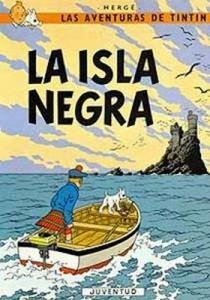 Resumen de La Isla Negra. Las Aventuras de Tintín