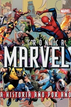 Resumen de Crónica Marvel. Una Historia Año por Año