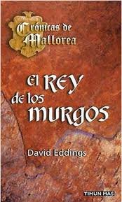 Resumen de El Rey de los Murgos (Crónicas de Mallorea Ii)