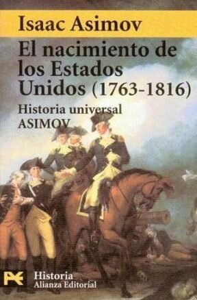 Resumen de El Nacimiento de los Estados Unidos (1763-1816)