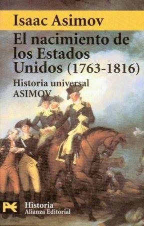 Resumen de El Nacimiento de los Estados Unidos (1763-1816)