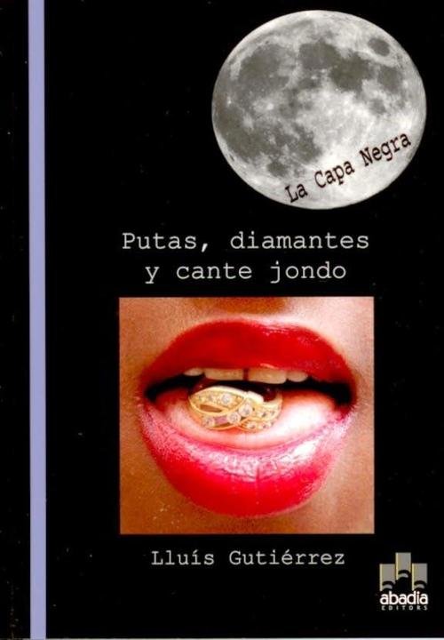 Resumen de Putas, Diamantes y Cante Jondo