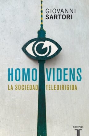 Resumen de Homo Videns: la Sociedad Teledirigida