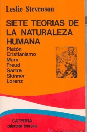 Resumen de Siete (7) Teorías de la Naturaleza Humana