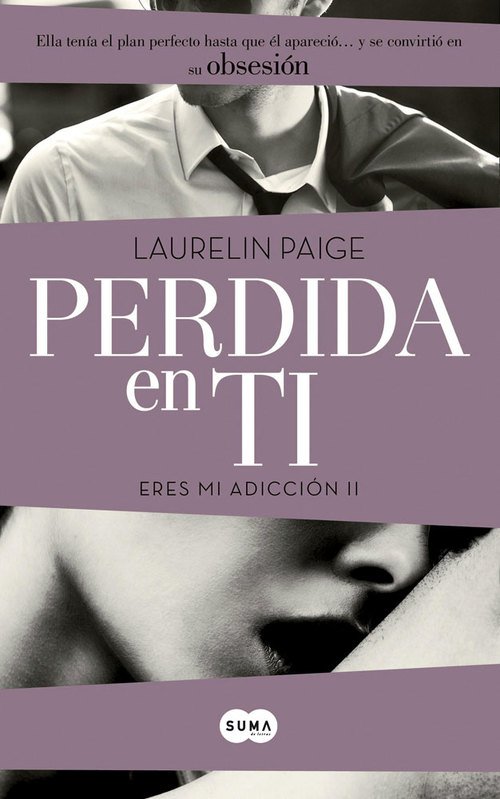 Resumen de Perdida en Ti (Eres Mi Adicción 2)