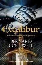 Resumen de Excalibur. Crónicas del Señor de la Guerra Iii