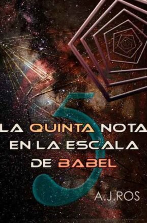 Resumen de La Quinta Nota en la Escala de Babel