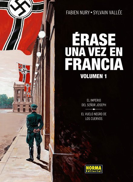 Resumen de Erase una Vez en Francia. Volumen 1: El Imperio del Señor Joseph. El Vuelo Negro D Elos Cuervos