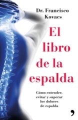 Resumen de El Libro de la Espalda. Cómo Entender, Evitar y Superar los Dolores de Espalda