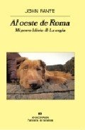 Resumen de Al Oeste de Roma. La Orgía & Mi Perro Idiota