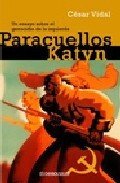 Resumen de Paracuellos-Katyn. Un Ensayo Sobre el Genocidio de la Izquierda