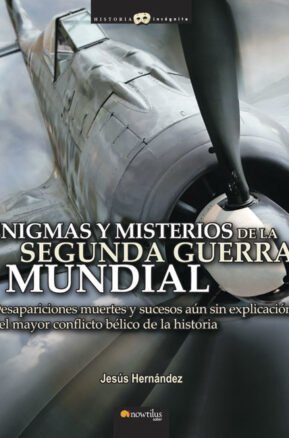 Resumen de Enigmas y Misterios de la Segunda Guerra Mundial