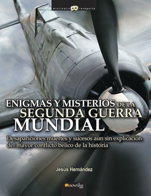 Resumen de Enigmas y Misterios de la Segunda Guerra Mundial