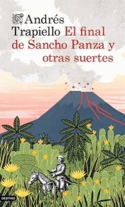 Resumen de El Final de Sancho Panza y Otras Suertes