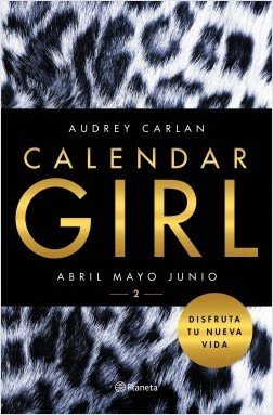 Resumen de Calendar Girl 2. Abril, Mayo, Junio