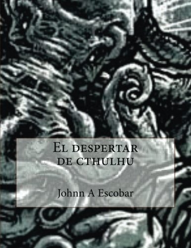 Resumen de El Despertar de Cthulhu