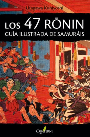 Resumen de Los 47 Ronin. Guía Ilustrada de Samuráis