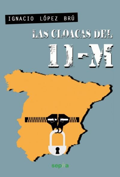 Resumen de Las Cloacas del 11-M