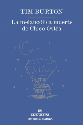 Resumen de La Melancólica Muerte de Chico Ostra