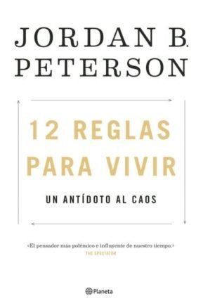 Resumen de 12 Reglas Para Vivir: Un Antidoto Al Caos