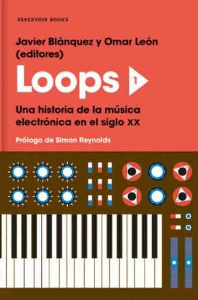 Resumen de Loops 1. Una Historia de la Música Electrónica en el Siglo Xx