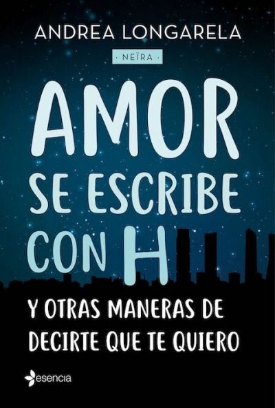 Resumen de Amor se Escribe con H y Otras Maneras de Decirte Que Te Quiero