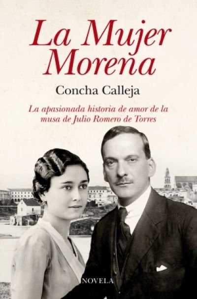 Resumen de La Mujer Morena. La Apasionada Historia de Amor de la Musa de Julio Romero de Torres