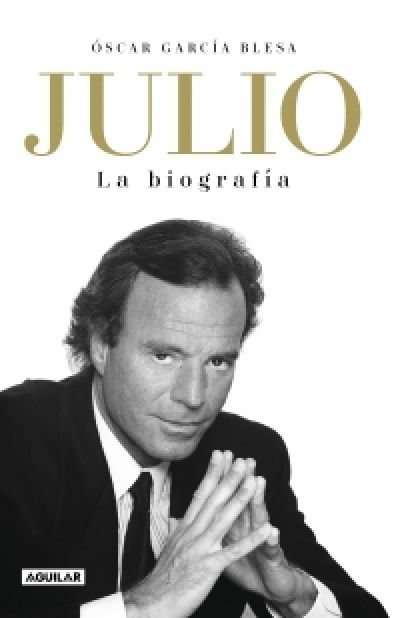 Resumen de Julio Iglesias. La Biografía