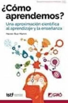 Resumen de ¿Cómo Aprendemos?. Una Aproximación Científica Al Aprendizaje y la Enseñanza