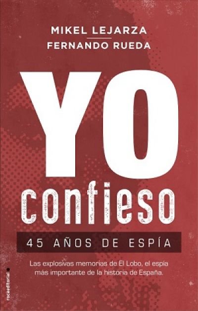 Resumen de Yo Confieso: 45 Años de Espía