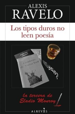 Resumen de Los Tipos Duros No Leen Poesía