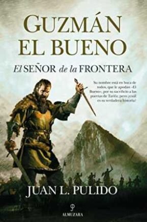Resumen de Guzmán el Bueno. El Señor de la Frontera