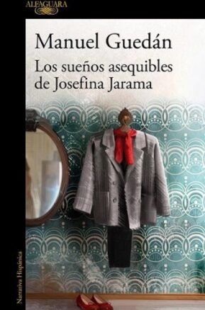 Resumen de Los Sueños Asequibles de Josefina Jarama