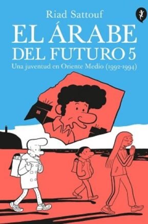 Resumen de El Árabe del Futuro 5. Una Juventud en Oriente Medio (1992-1994)