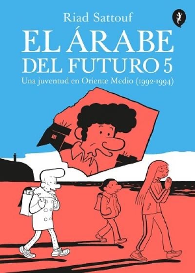 Resumen de El Árabe del Futuro 5. Una Juventud en Oriente Medio (1992-1994)