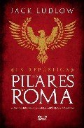 Resumen de Los Pilares de Roma