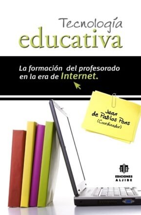 Resumen de Tecnología Educativa. La Formación del Profesorado en la Era de Internet.