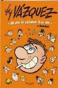 Resumen de By Vazquez: 80 Años del Nacimiento de un Mito